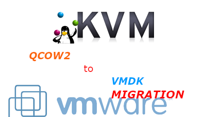 qcow2-to-vmdkvk-convert-to-complete-linux-kvm-to-vmware-esxi-migration